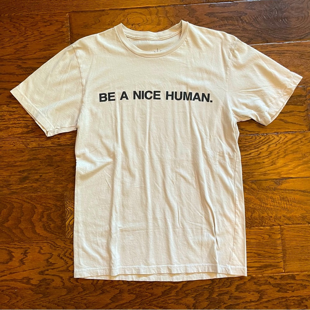 Be a nice human tshirt - UNISEX